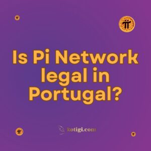 Is Pi Network legal in Portugal?