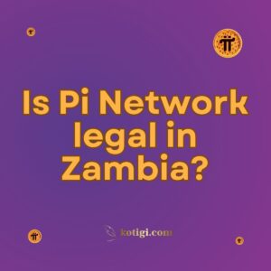 Is Pi Network legal in Zambia?