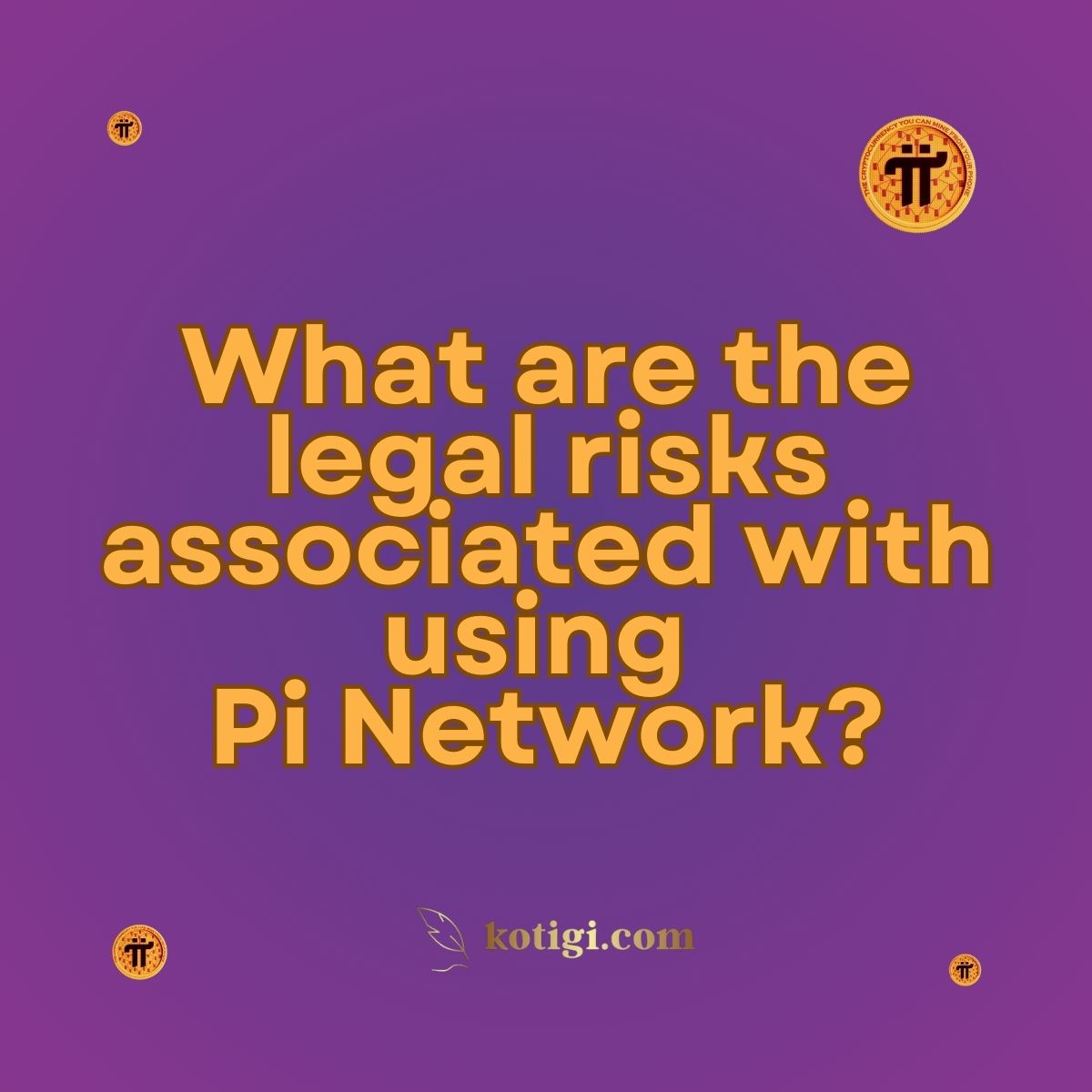 What are the legal risks associated with using Pi Network? | Must-Read ...