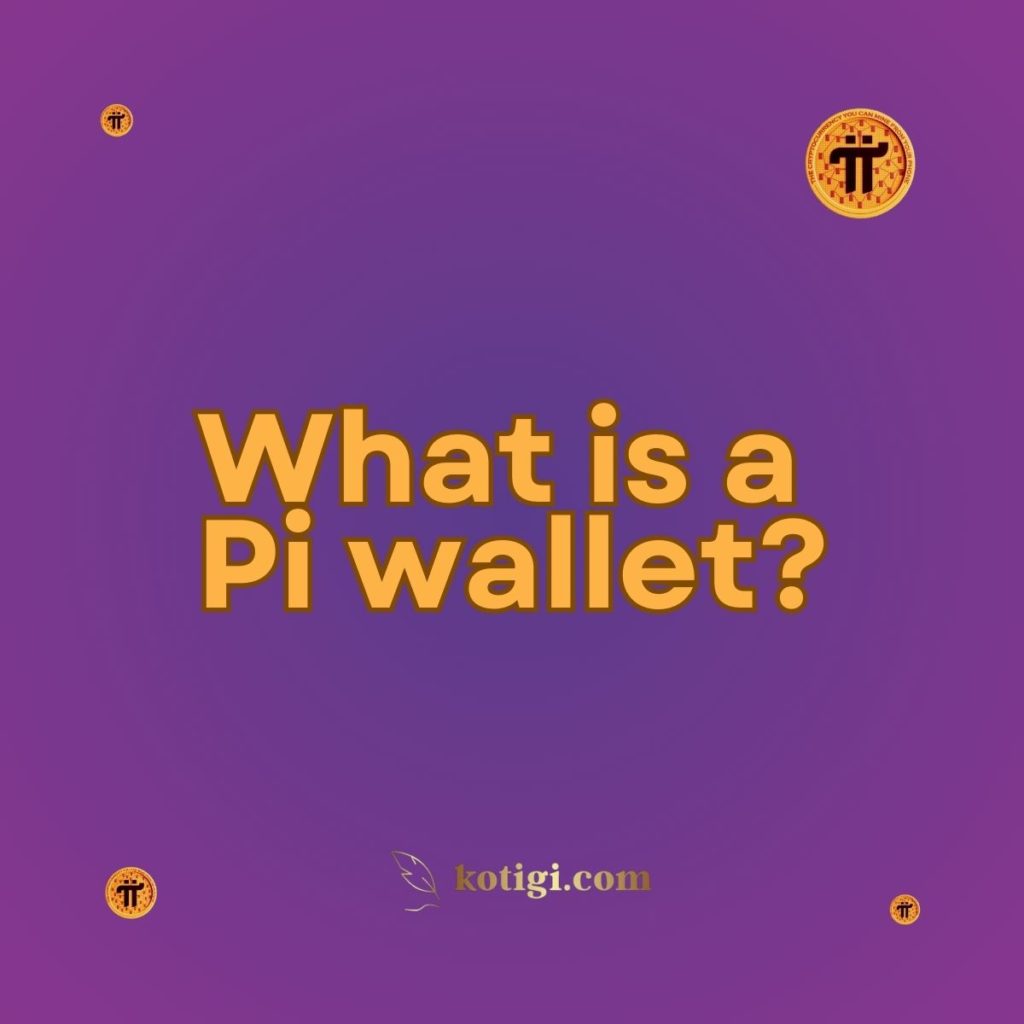 What is a Pi wallet?