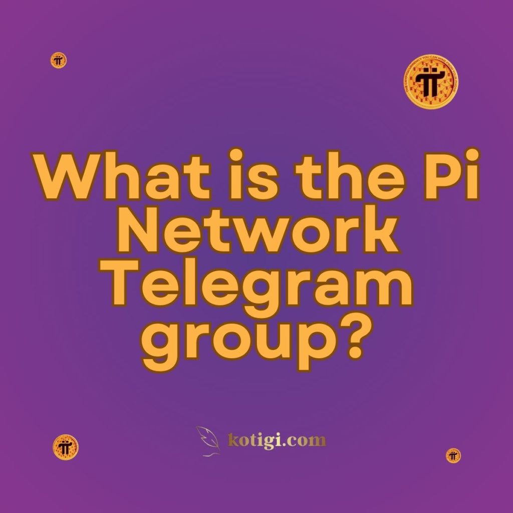 What is the Pi Network Telegram group?