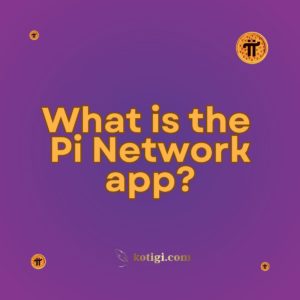 What is the Pi Network app?