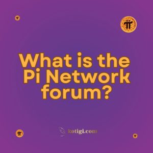 What is the Pi Network forum?