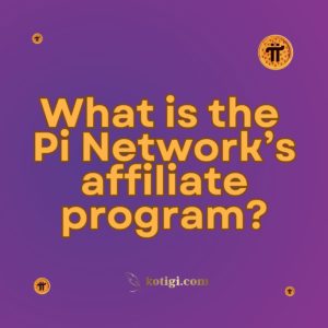 What is the Pi Network’s affiliate program?