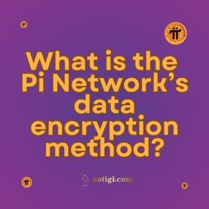 What is the Pi Network’s data encryption method?