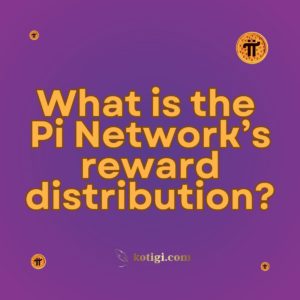 What is the Pi Network’s reward distribution?