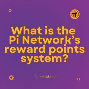 What is the Pi Network’s reward points system?