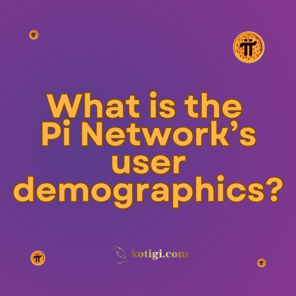 What is the Pi Network’s user demographics?