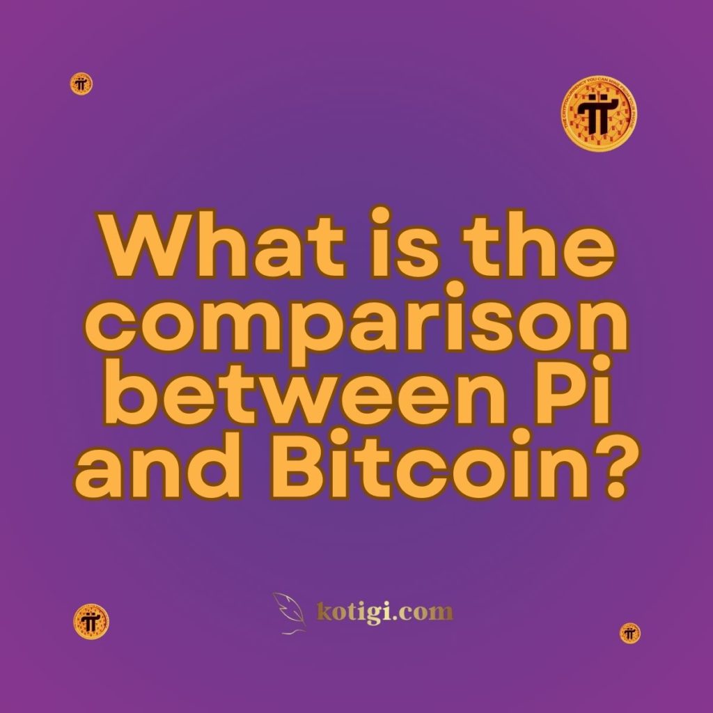 What is the comparison between Pi and Bitcoin?