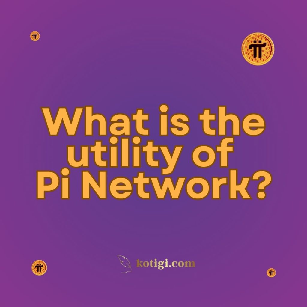 What is the utility of Pi?