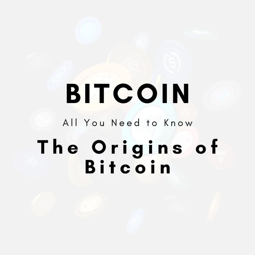 The Origins of Bitcoin