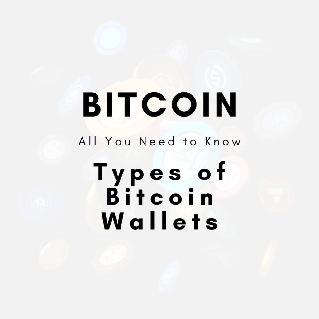 Types of Bitcoin Wallets