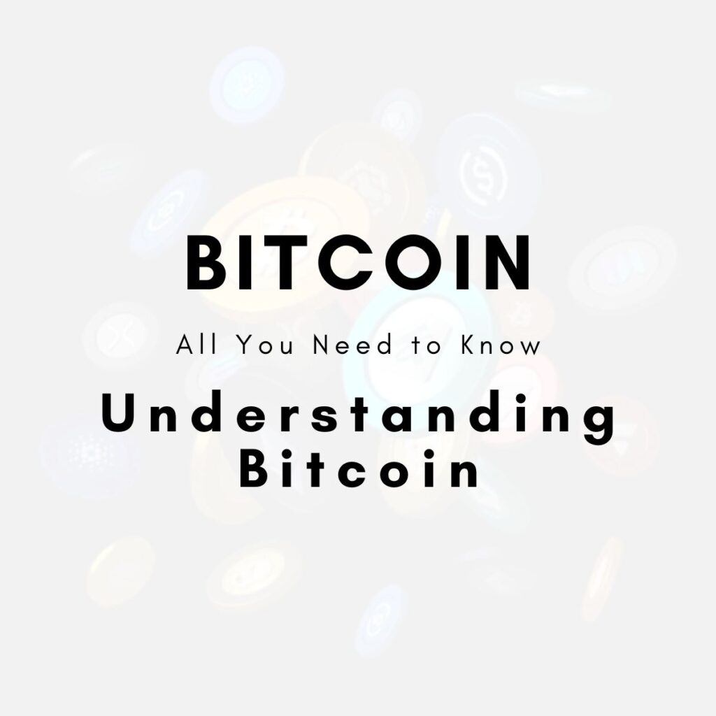 Understanding Bitcoin