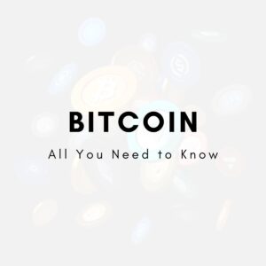 Bitcoin: All You Need to Know