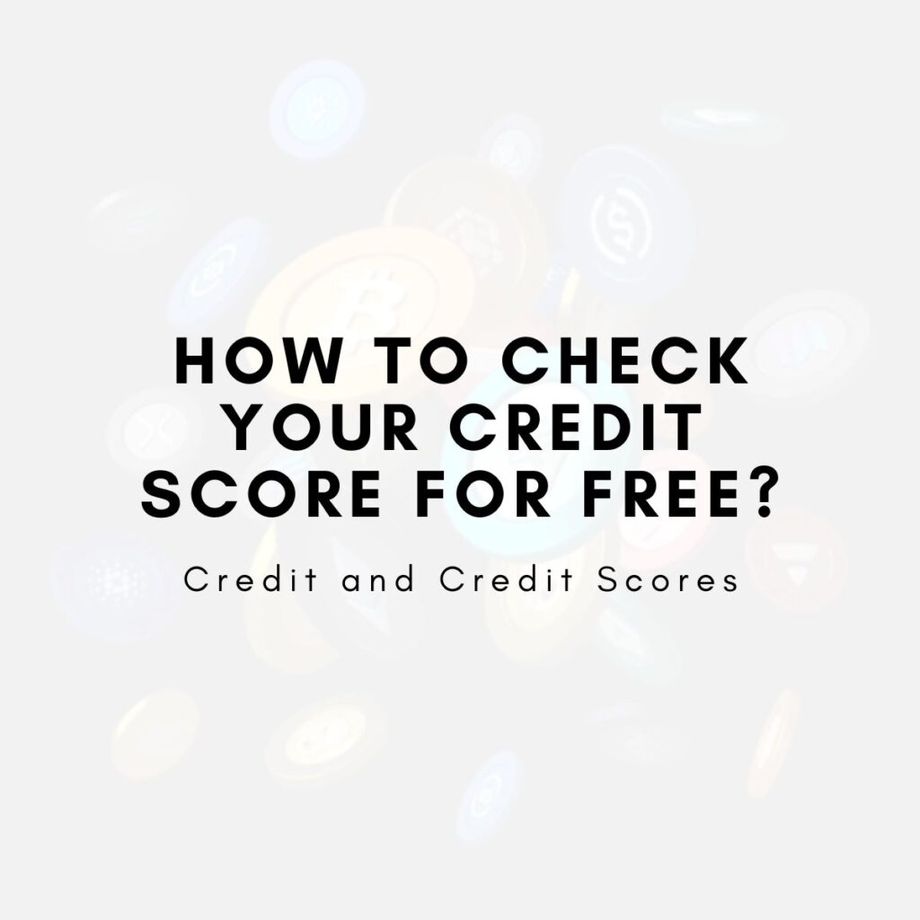 How to Check Your Credit Score for Free?