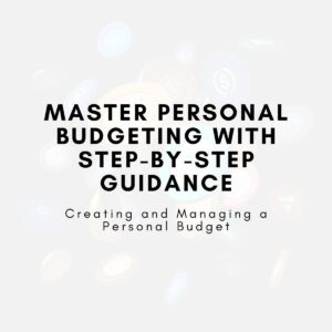 Master Personal Budgeting with Step-by-Step Guidance